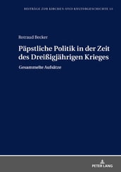 Paepstliche Politik in der Zeit des Dreißigjaehrigen Krieges