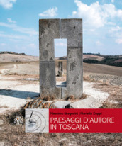 Paesaggi d autore in Toscana. Aria, acqua, terra