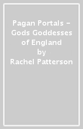 Pagan Portals - Gods & Goddesses of England