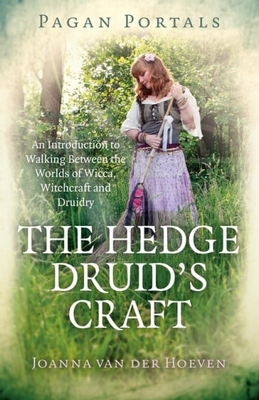 Pagan Portals - The Hedge Druid's Craft - Joanna van der Hoeven