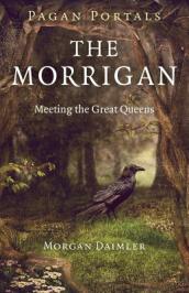 Pagan Portals ¿ The Morrigan ¿ Meeting the Great Queens