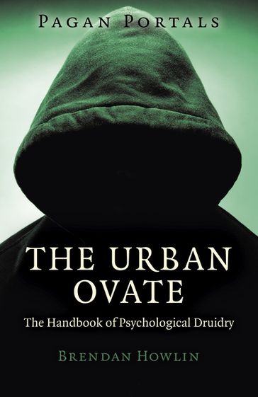 Pagan Portals - The Urban Ovate - Brendan Howlin
