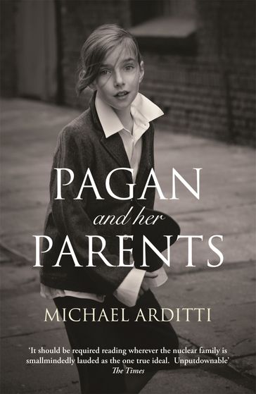 Pagan and Her Parents - Michael Arditti