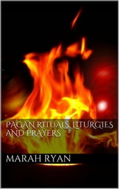 Pagan rituals, liturgies and prayers