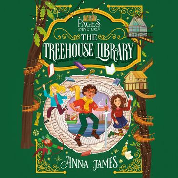 Pages & Co.: The Treehouse Library - Anna James