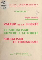 Pages choisies. Valeur de la liberté. Le socialisme contre l autorité. Socialisme et humanisme