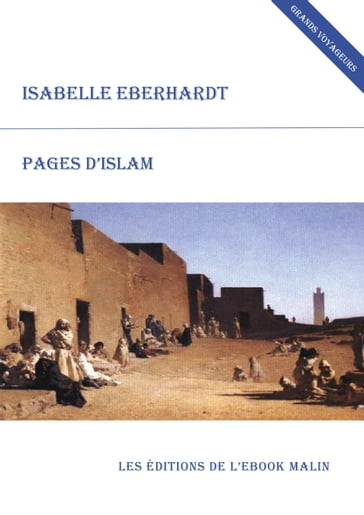 Pages d'Islam (édition enrichie) - Isabelle Eberhardt