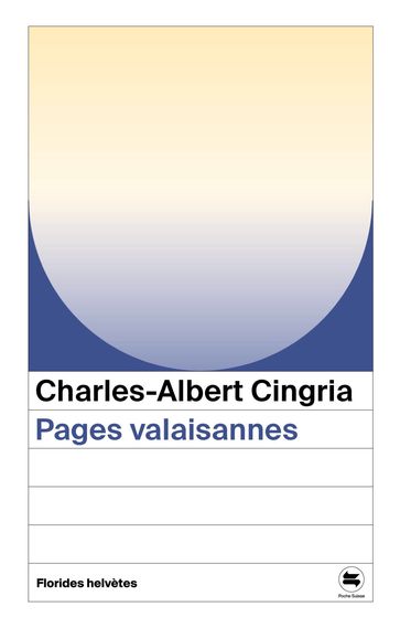 Pages valaisannes - Charles-Albert CINGRIA - Anne-Marie Jaton