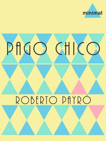 Pago Chico - Roberto Payro