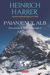 Paianjenul alb. Povestea feei nordice a Eigerului