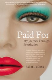 Paid For My Journey through Prostitution