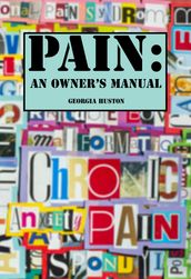 Pain: An Owner s Manual