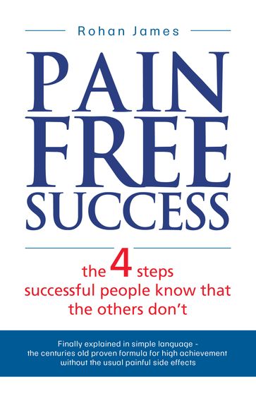 Pain Free Success - Rohan James