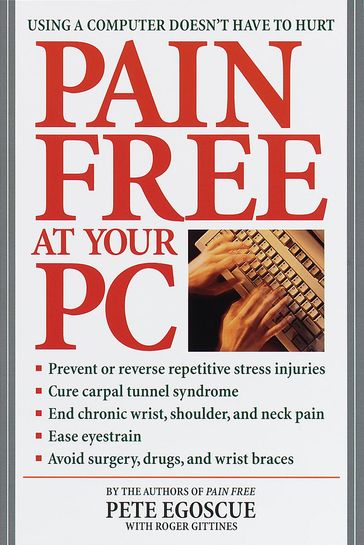 Pain Free at Your PC - Pete Egoscue - Roger Gittines