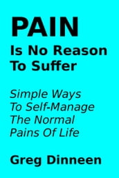 Pain Is No Reason To Suffer