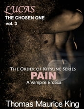 Pain (Lucas, The Chosen One Vol. 3)