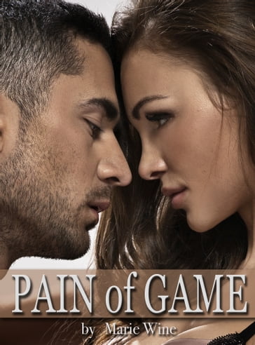 Pain The Game - Marie Wine
