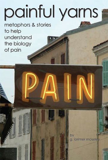 Painful Yarns - Dr. Lorimer Moseley