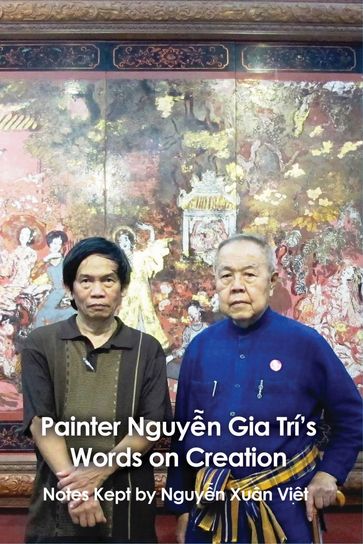 Painter Nguyn Gia Trí's Words on Creation - Nguy Xun Vit