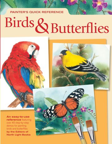 Painter's Quick Reference Birds & Butterflies - Editors of North Light Books