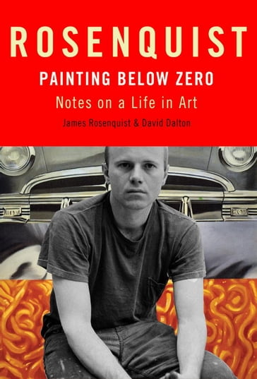 Painting Below Zero - David Dalton - James Rosenquist