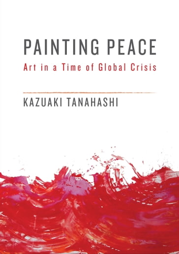 Painting Peace - Kazuaki Tanahashi