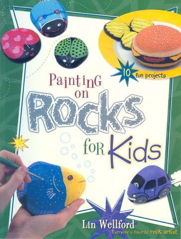 Painting on Rocks for Kids - Lin Wellford