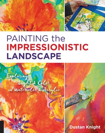 Painting the Impressionistic Landscape - Dustan Knight