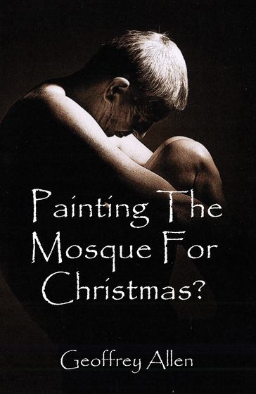 Painting the Mosque for Christmas? - Geoffrey Allen