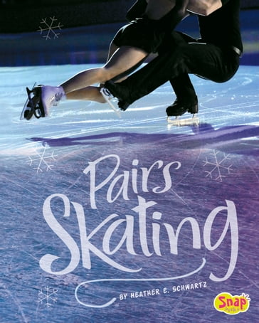 Pairs Skating - Heather E. Schwartz