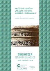 Paisagens sonoras urbanas: História, Memória e Património