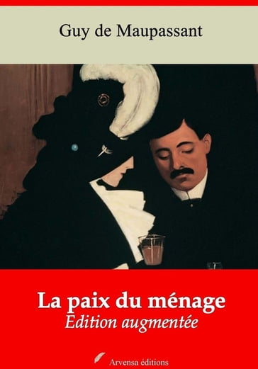 La Paix du ménage  suivi d'annexes - Guy de Maupassant