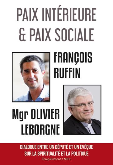 Paix intérieure et paix sociale - François Ruffin - Mgr Olivier Leborgne - Collective