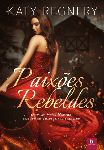 Paixões rebeldes - Katy Regnery