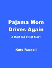 Pajama Mom Drives Again