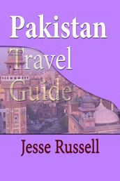 Pakistan Travel Guide: Tourism