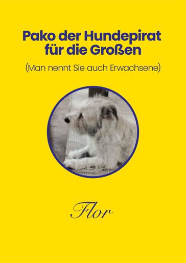 Pako der Hundepirat für die Großen - FLOR