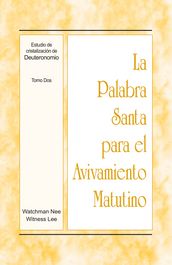 La Palabra Santa para el Avivamiento Matutino - Estudio de cristalización de Deuteronomio, Tomo 2