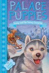 Palace Puppies, Book Three: Sunny and the Snowy Surprise