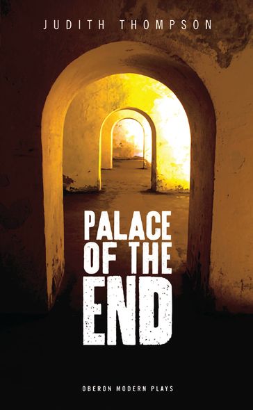 Palace of the End - Judith Thompson