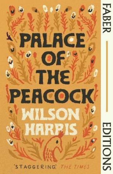 Palace of the Peacock (Faber Editions) - Wilson Harris