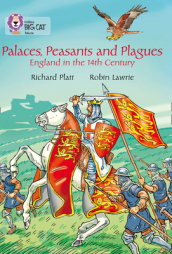 Palaces, Peasants and Plagues ¿ England in the 14th century