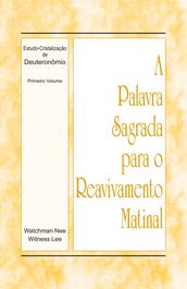 A Palavra Sagrada para o Reavivamento Matinal - Estudo-Cristalização de Deuteronômio, Vol 1