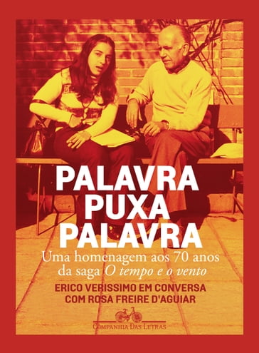 Palavra puxa palavra - Erico Verissimo - Rosa Freire d