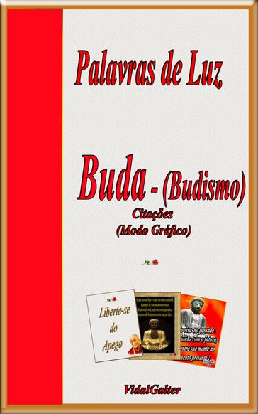 Palavras de Luz - Buda - Budismo - Vidal Galter