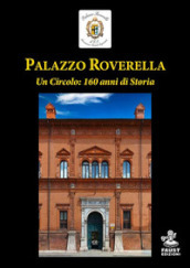 Palazzo Roverella. Un circolo: 160 anni di storia