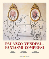 Palazzo vendesi...fantasmi compresi. Ediz. illustrata