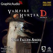 Pale Fallen Angel Parts Three and Four [Dramatized Adaptation]