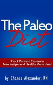 Paleo Diet: Crockpots and Casseroles!
