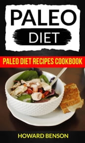 Paleo Diet: Paleo Diet Recipes Cookbook